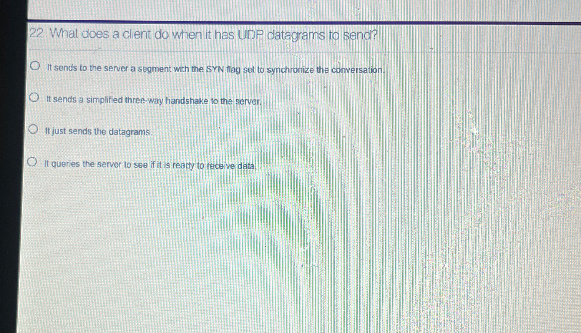 2 2 What does a client do when it has UDP