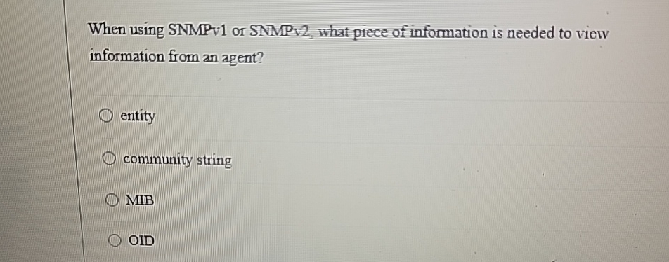 When using SNMPv 1 or SNMPV 2 , what piece of