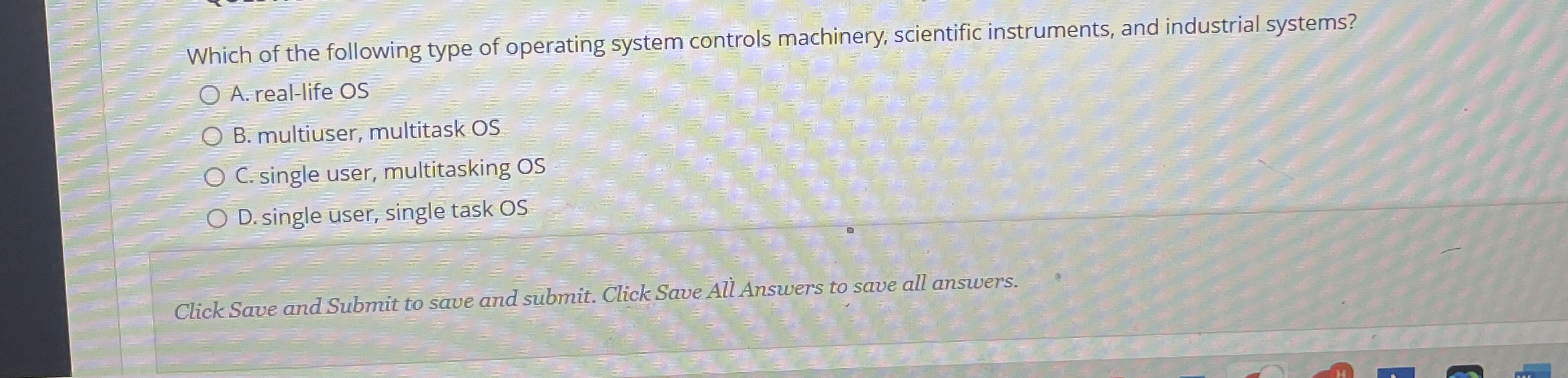 Which of the following type of operating system