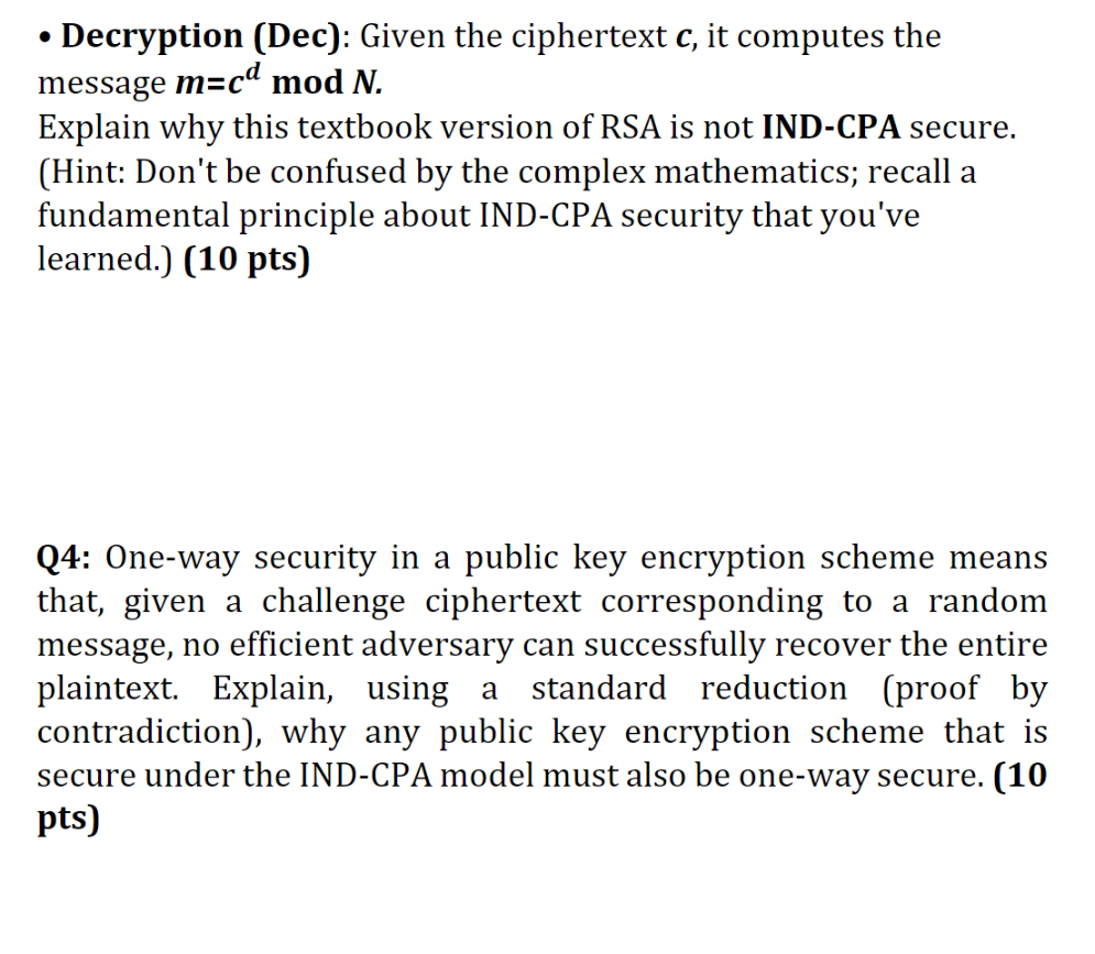 Decryption ( Dec ) : Given the ciphertext c , it
