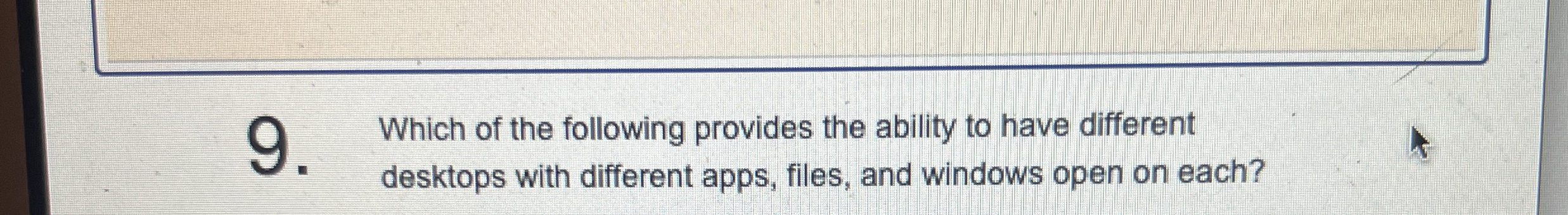 Which of the following provides the ability to