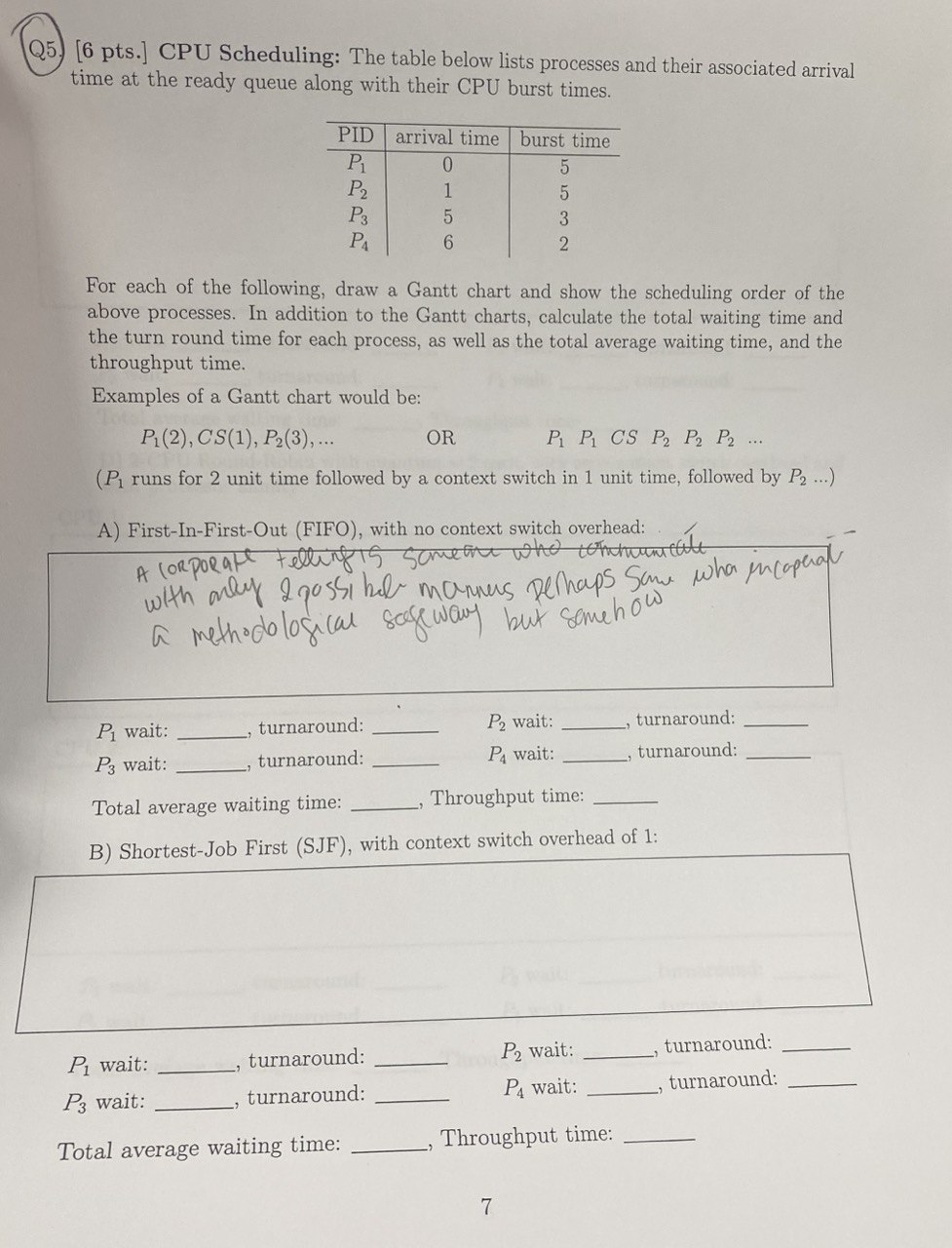 Q 5 . [ 6 pts . ] CPU Scheduling: The table below