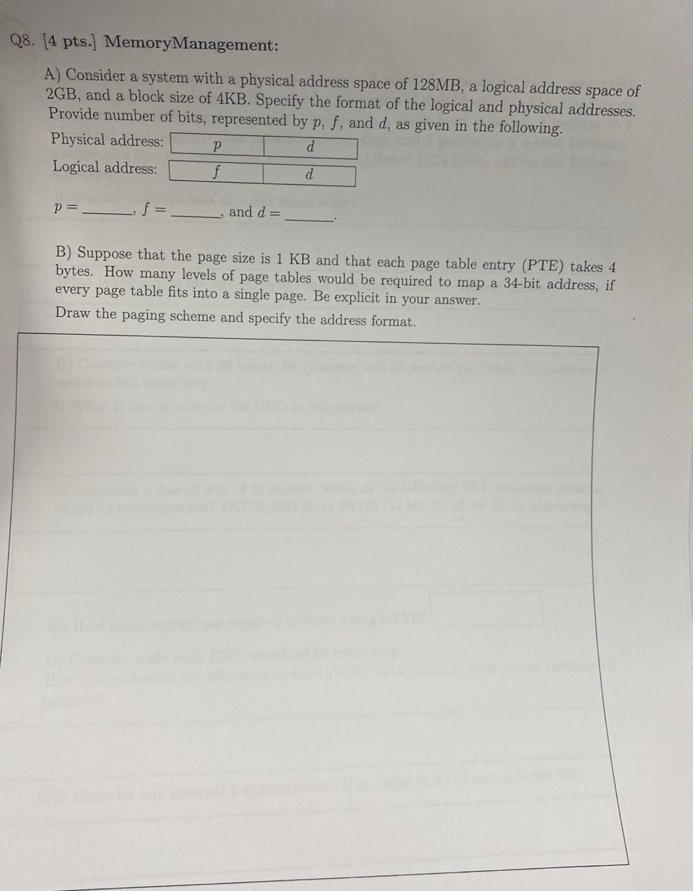 Q 8 . [ 4 pts . ] MemoryManagement: A ) Consider