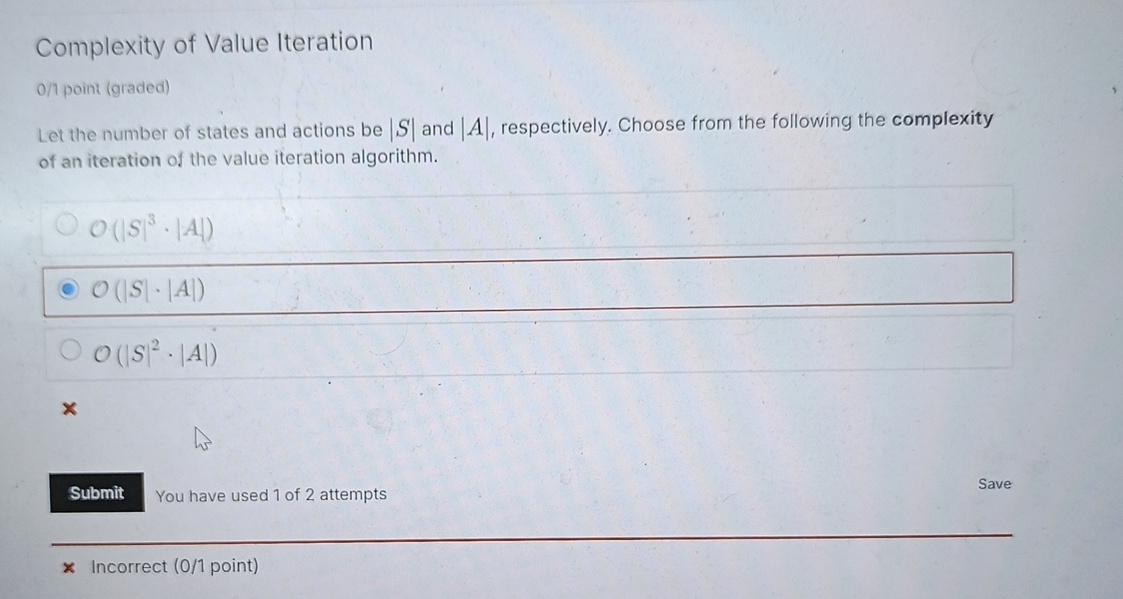 Complexity of Value Iteration 0 1 point ( graded
