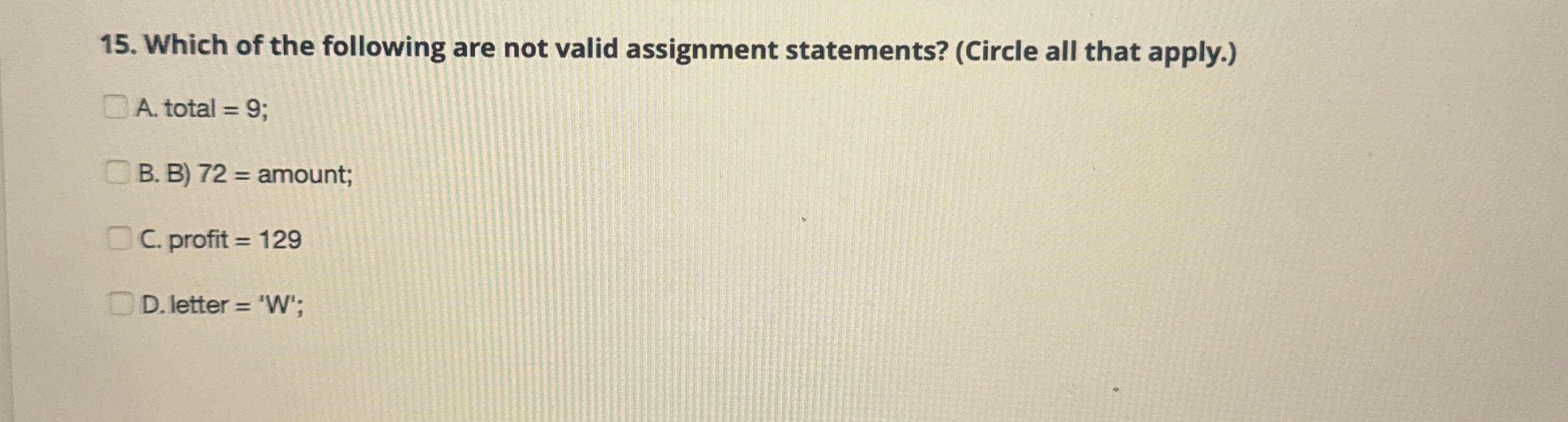 Which of the following are not valid assignment