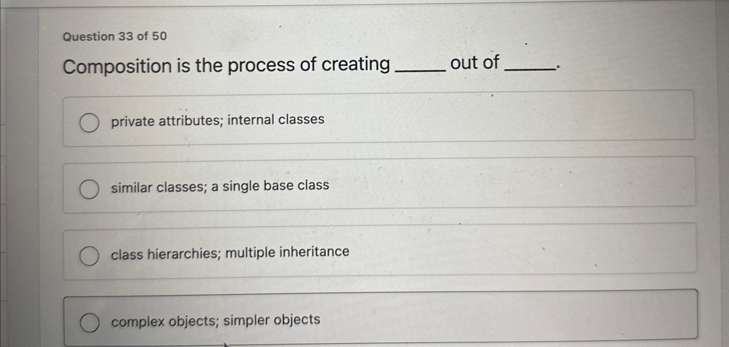 Question 3 3 of 5 0 Composition is the process of