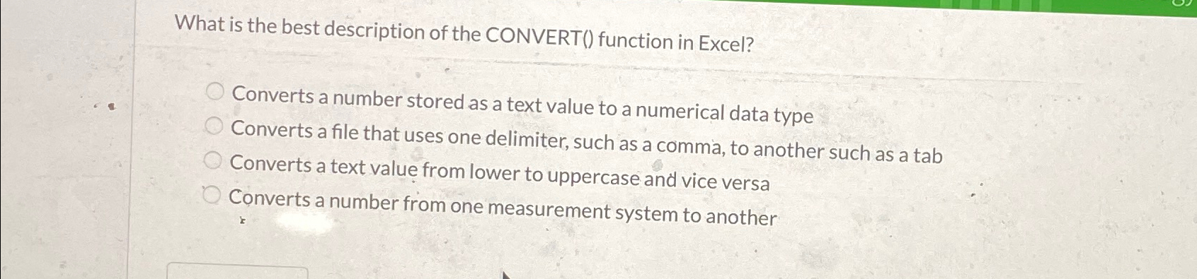 What is the best description of the CONVERT ( )