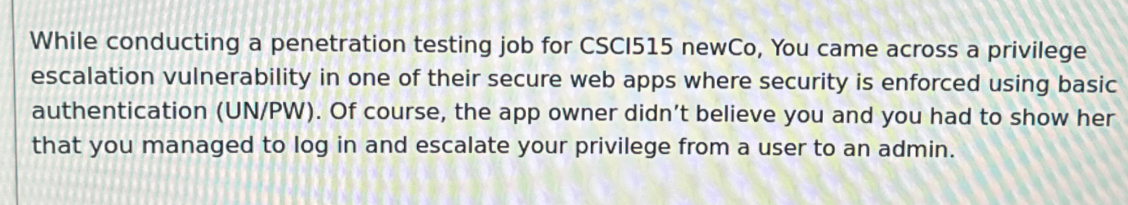 While conducting a penetration testing job for C