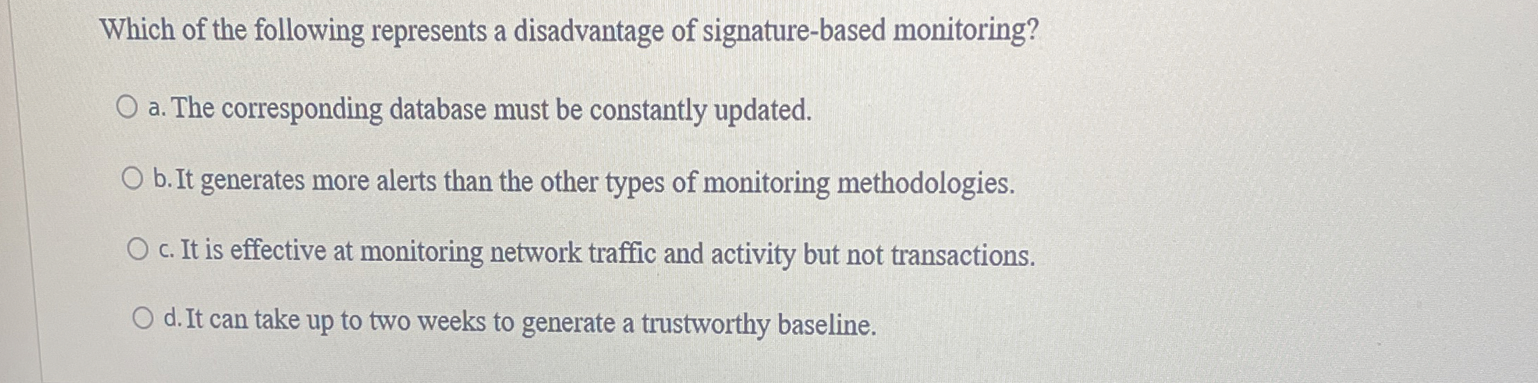 Which of the following represents a disadvantage