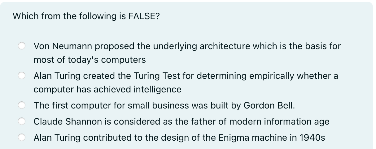 Which from the following is FALSE? Von Neumann