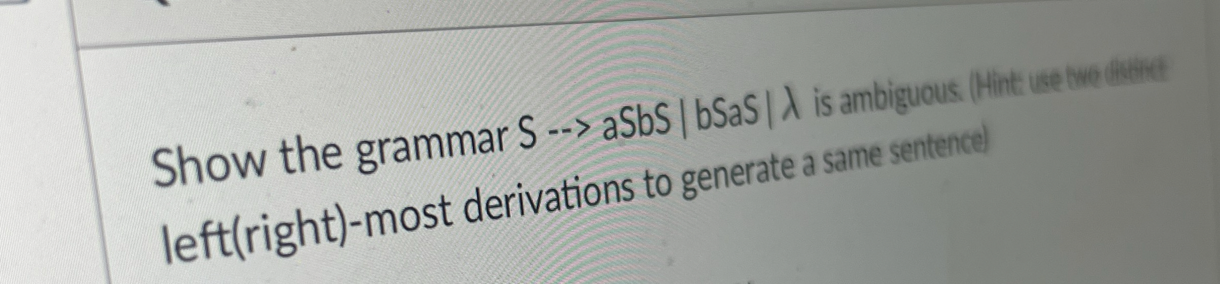Show the grammar S a S S b S | b S a S | is