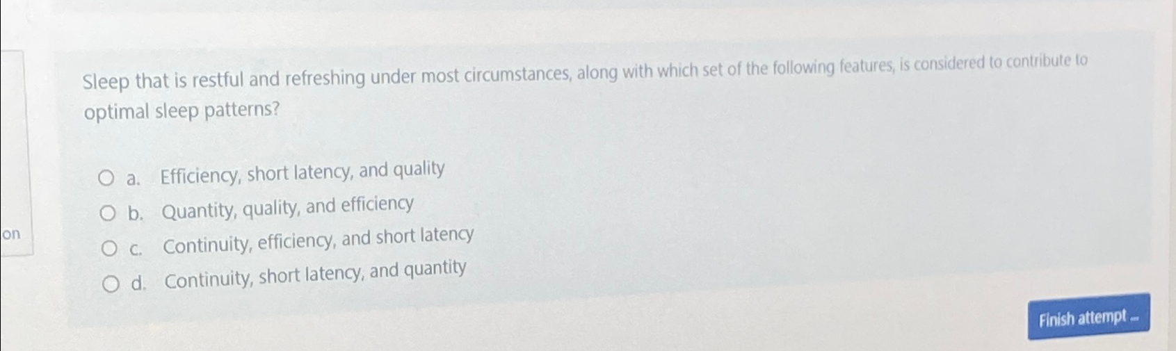 Sleep that is restful and refreshing under most