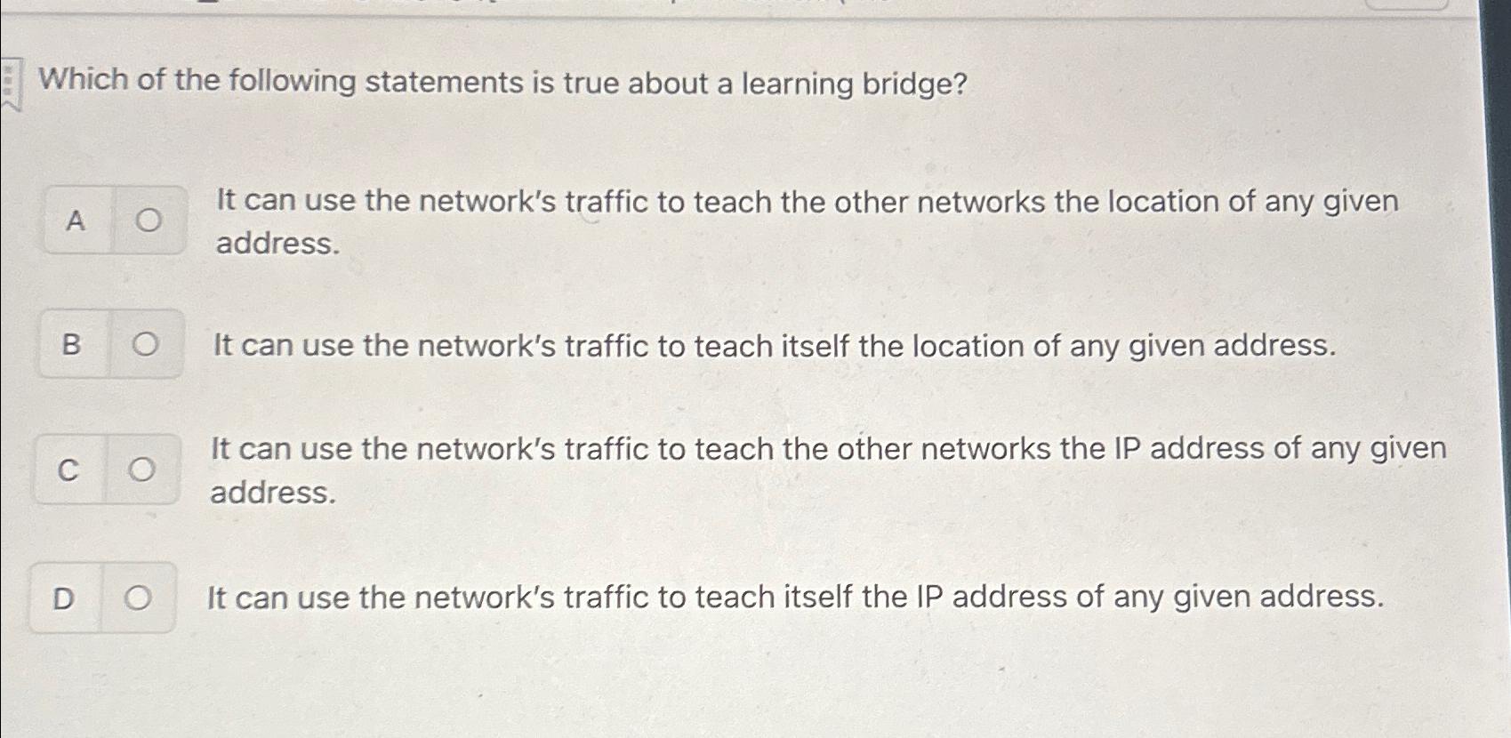 Which of the following statements is true about a