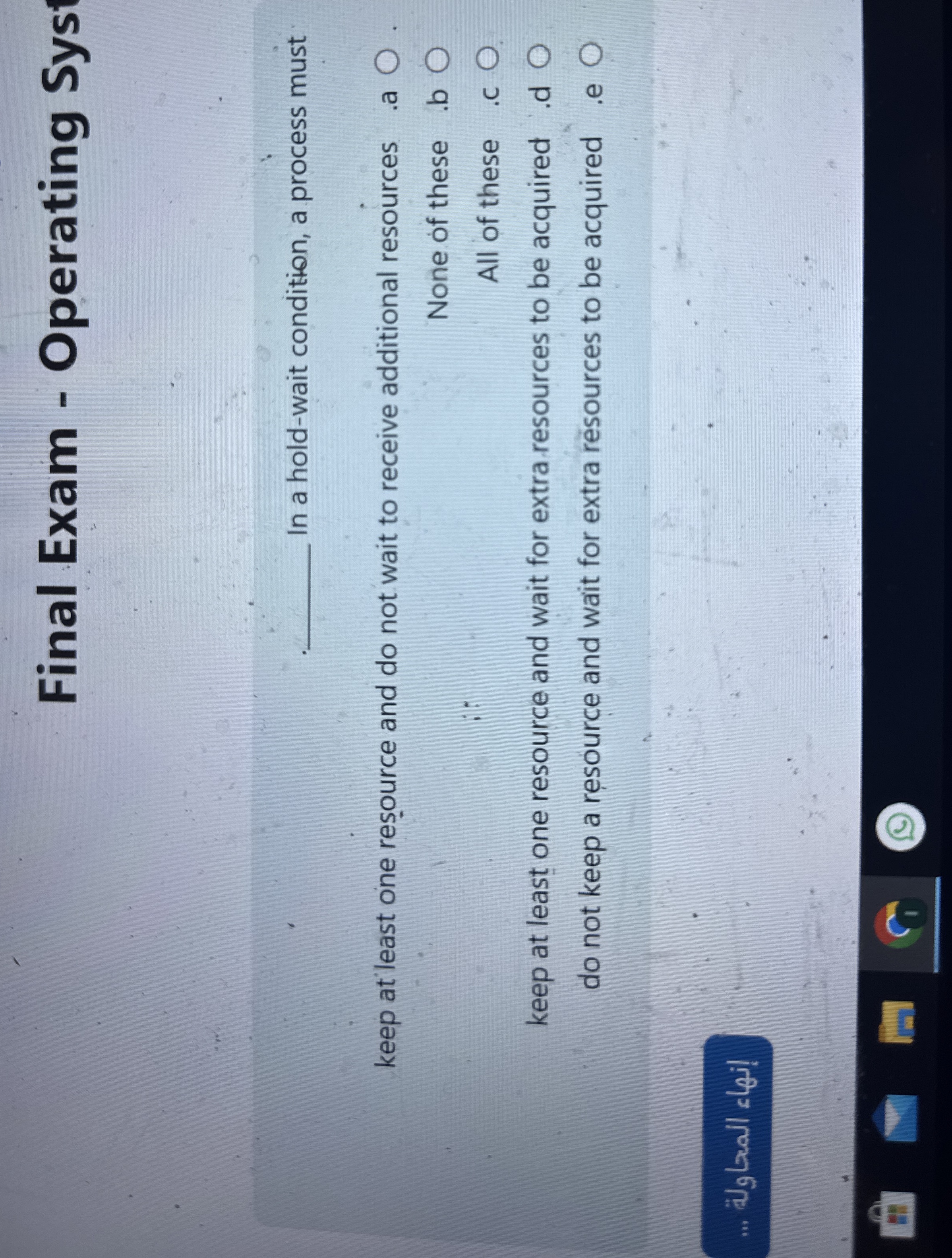 Final Exam - Operating Sys q , In a hold - wait