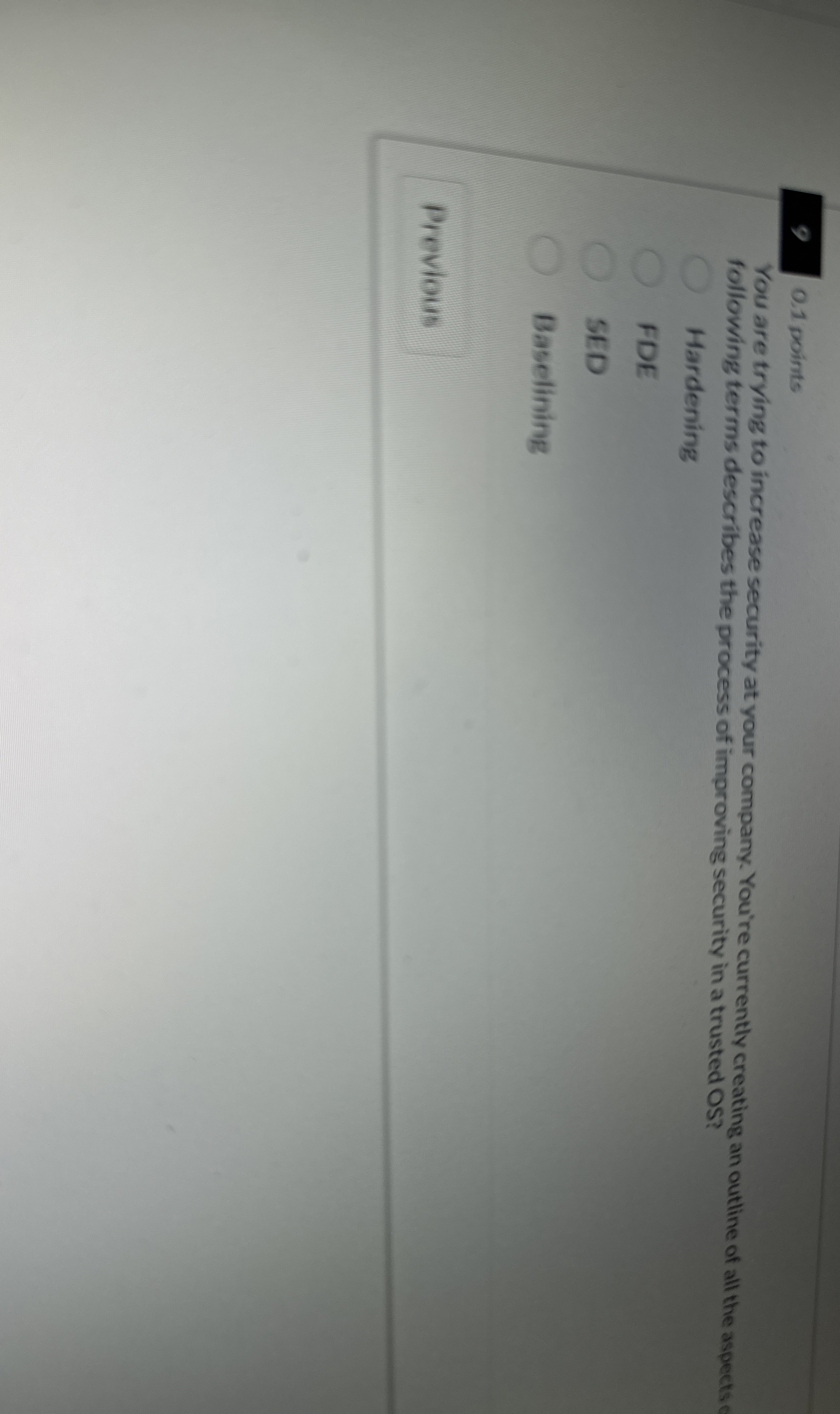 0 . 1 points You are trying to increase security