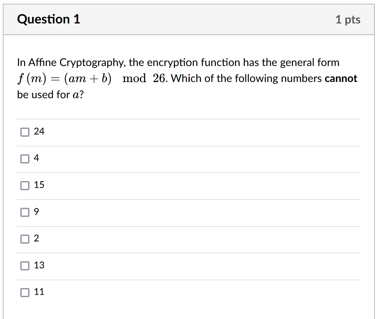 Question 1 In Affine Cryptography, the encryption