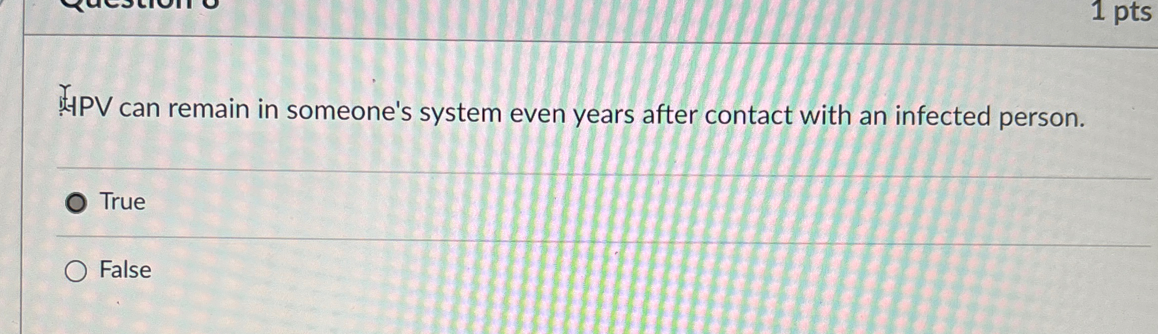 Y . 1 P V can remain in someone's system even