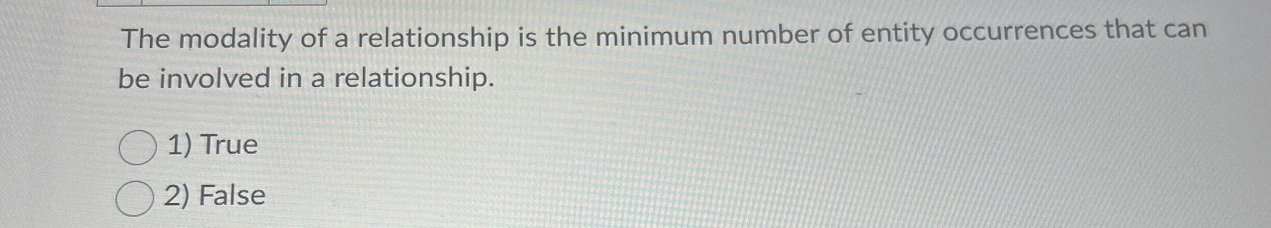 The modality of a relationship is the minimum