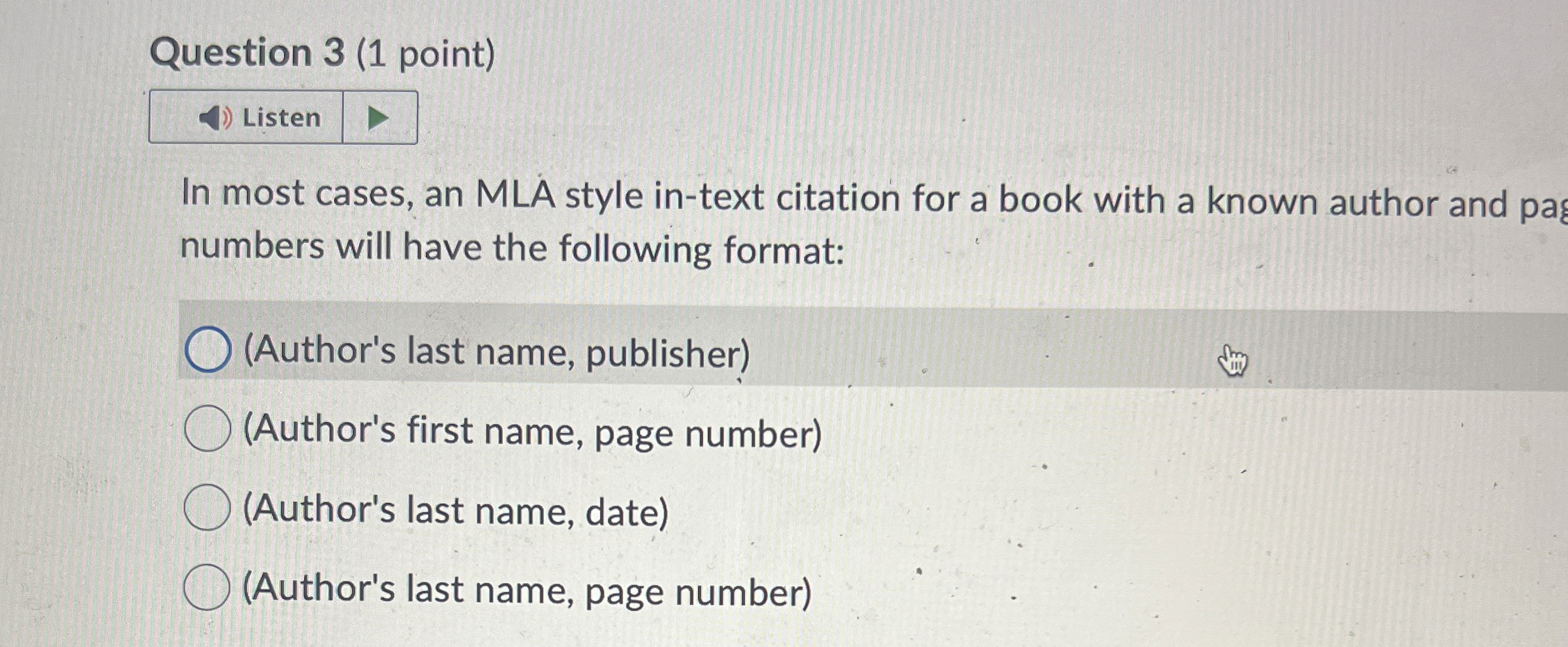 Question 3 ( 1 point ) Listen In most cases, an