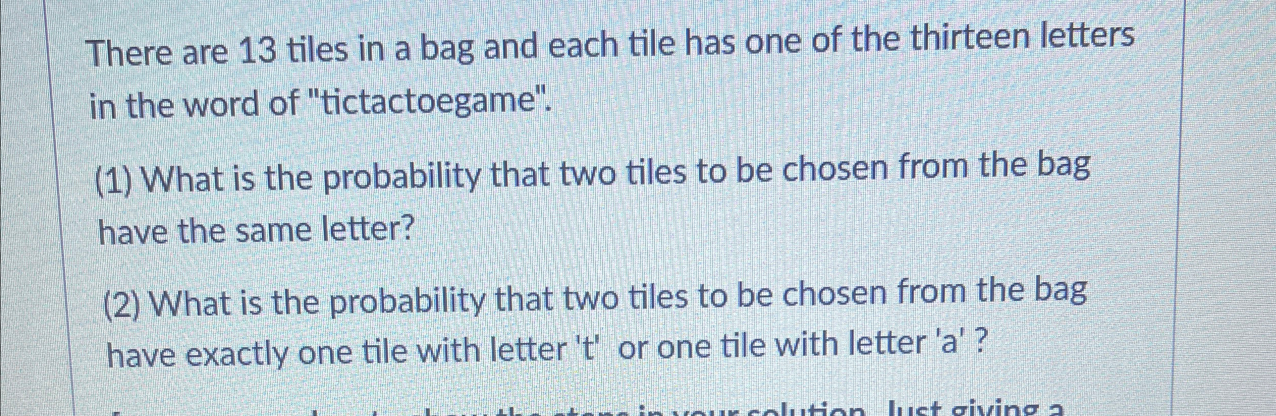 There are 1 3 tiles in a bag and each tile has