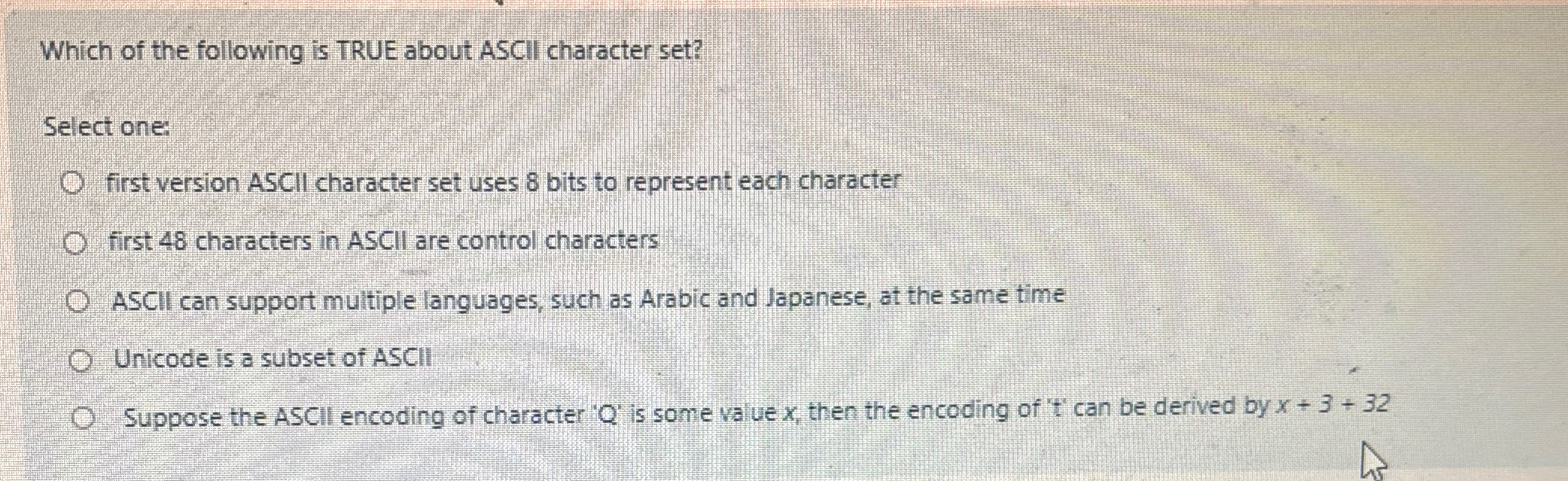 Which of the following is TRUE about ASCll