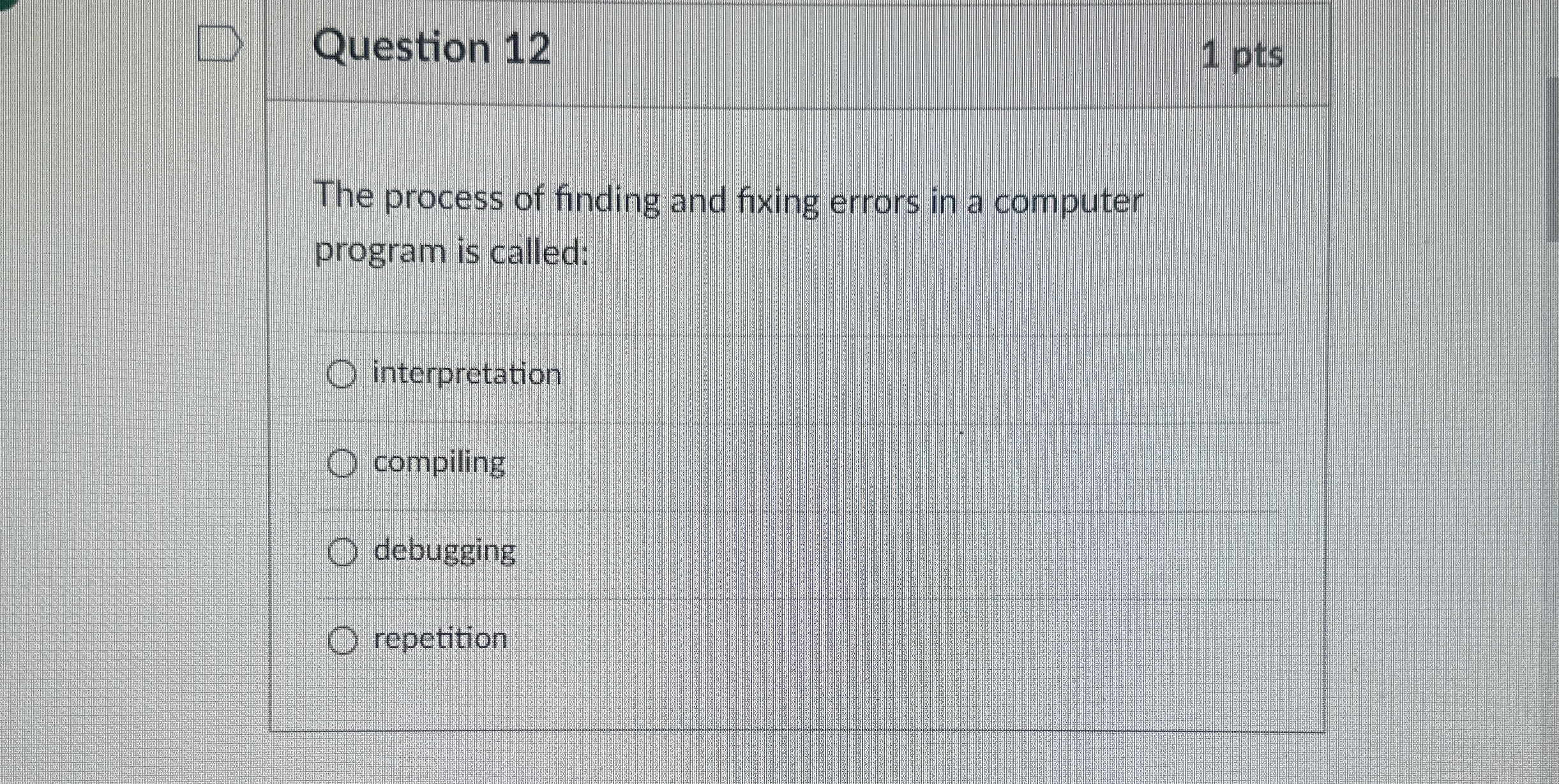 Question 1 2 1 p t s The process of finding and