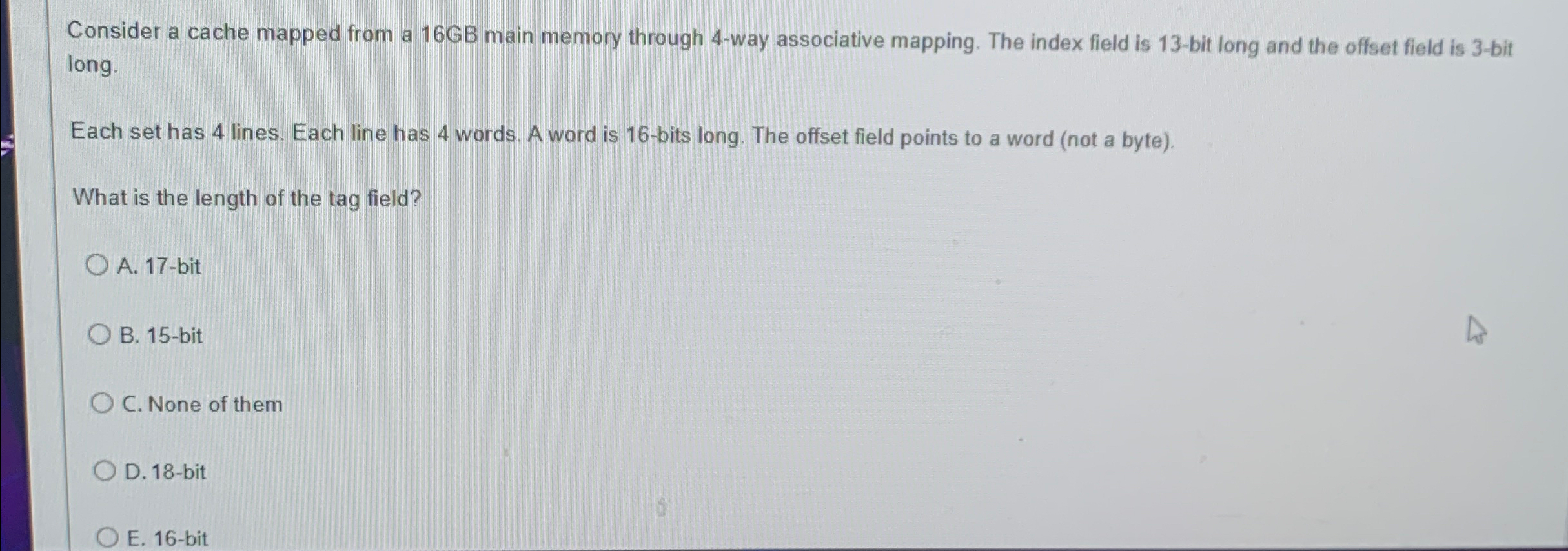 Consider a cache mapped from a 1 6 GB main memory
