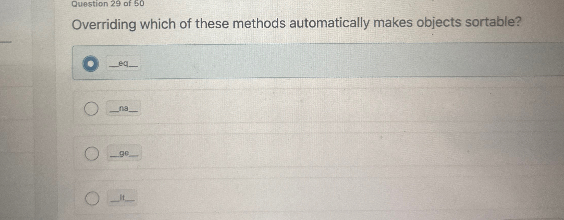 Question 2 9 of 5 0 Overriding which of these