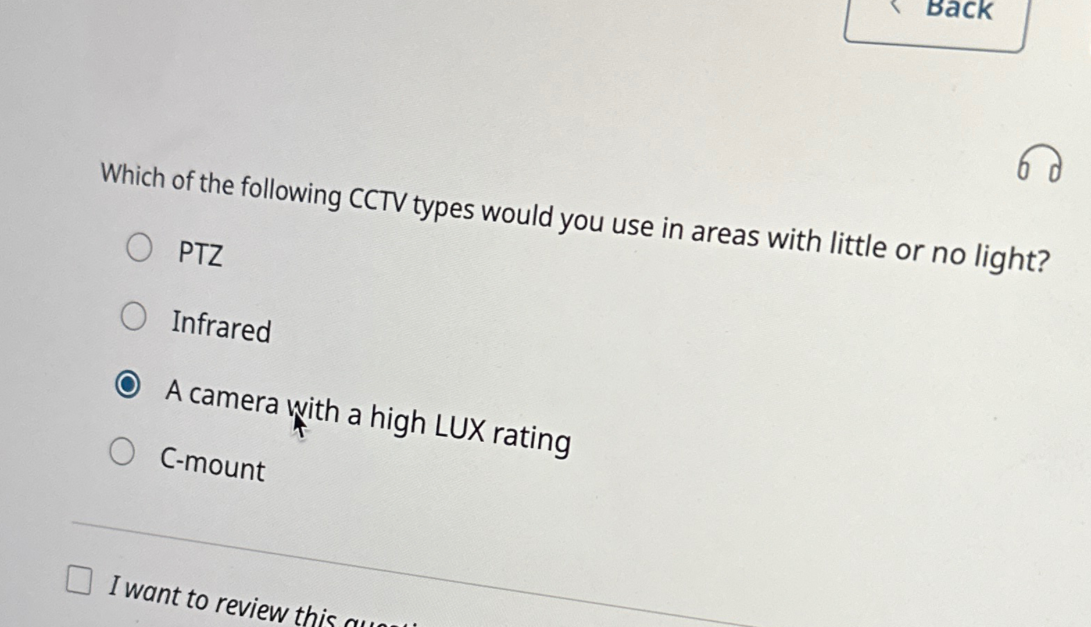 Which of the following CCTV types would you use