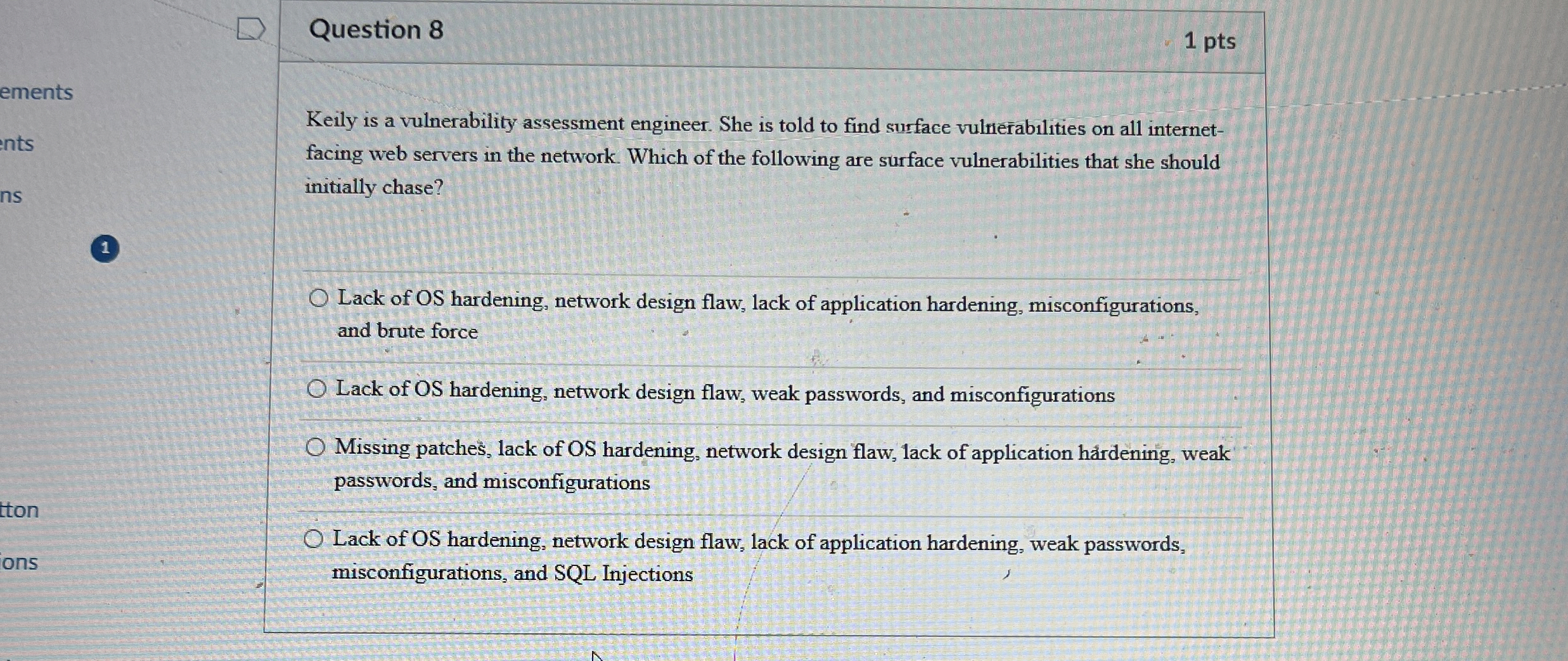 Question 8 1 pts ements Keily is a vulnerability