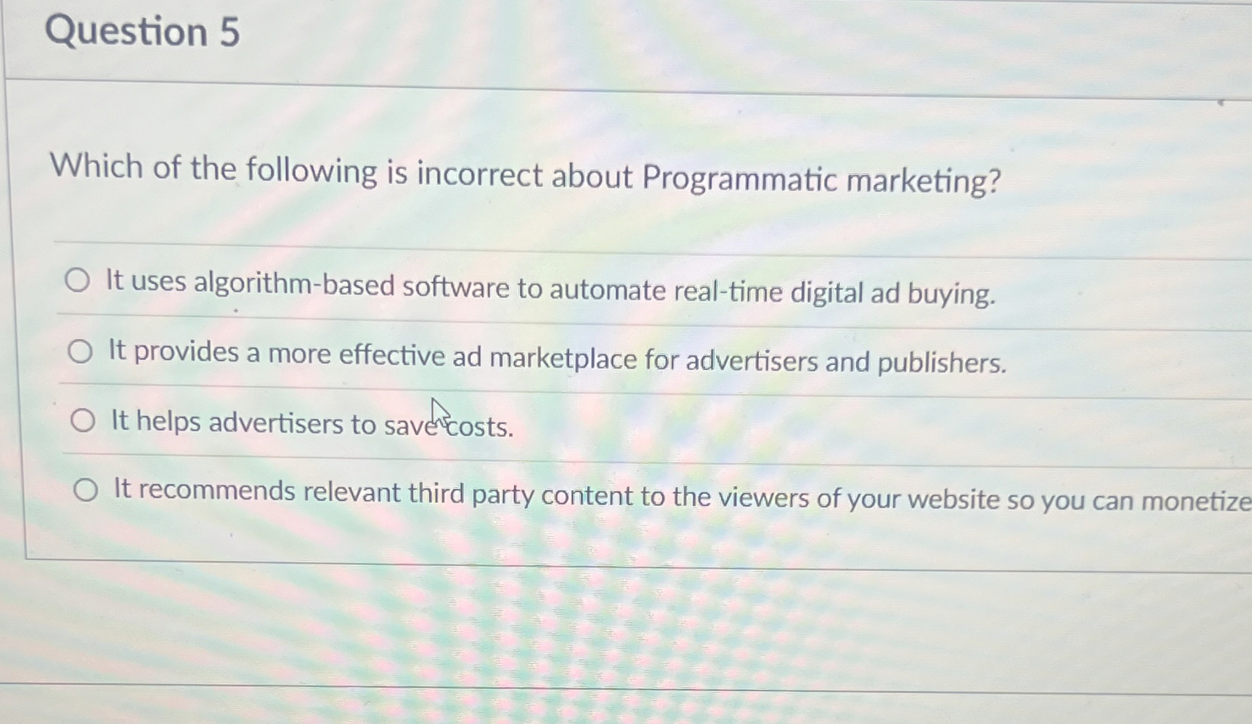 Question 5 Which of the following is incorrect