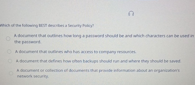 Which of the following BEST describes a Security