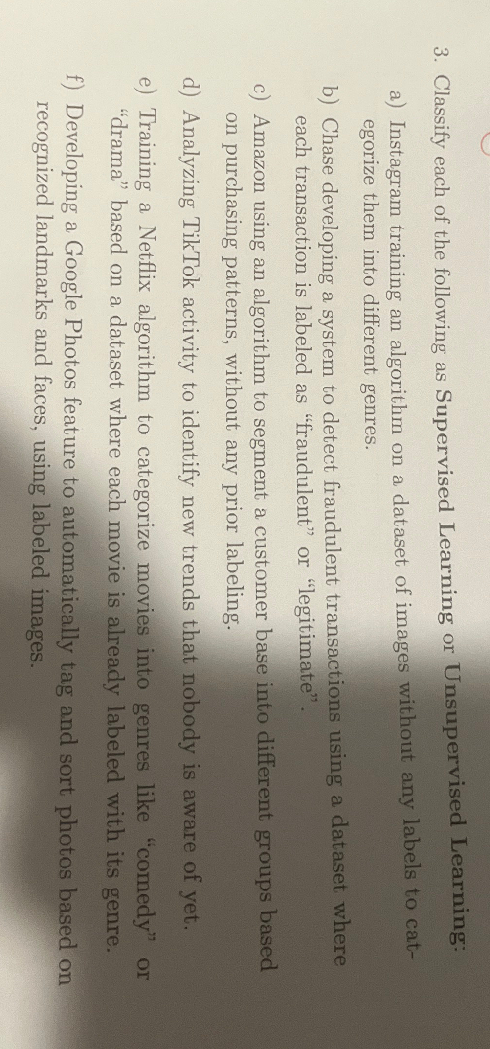 Classify each of the following as Supervised