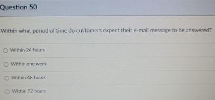 Question 5 0 Within what period of time do