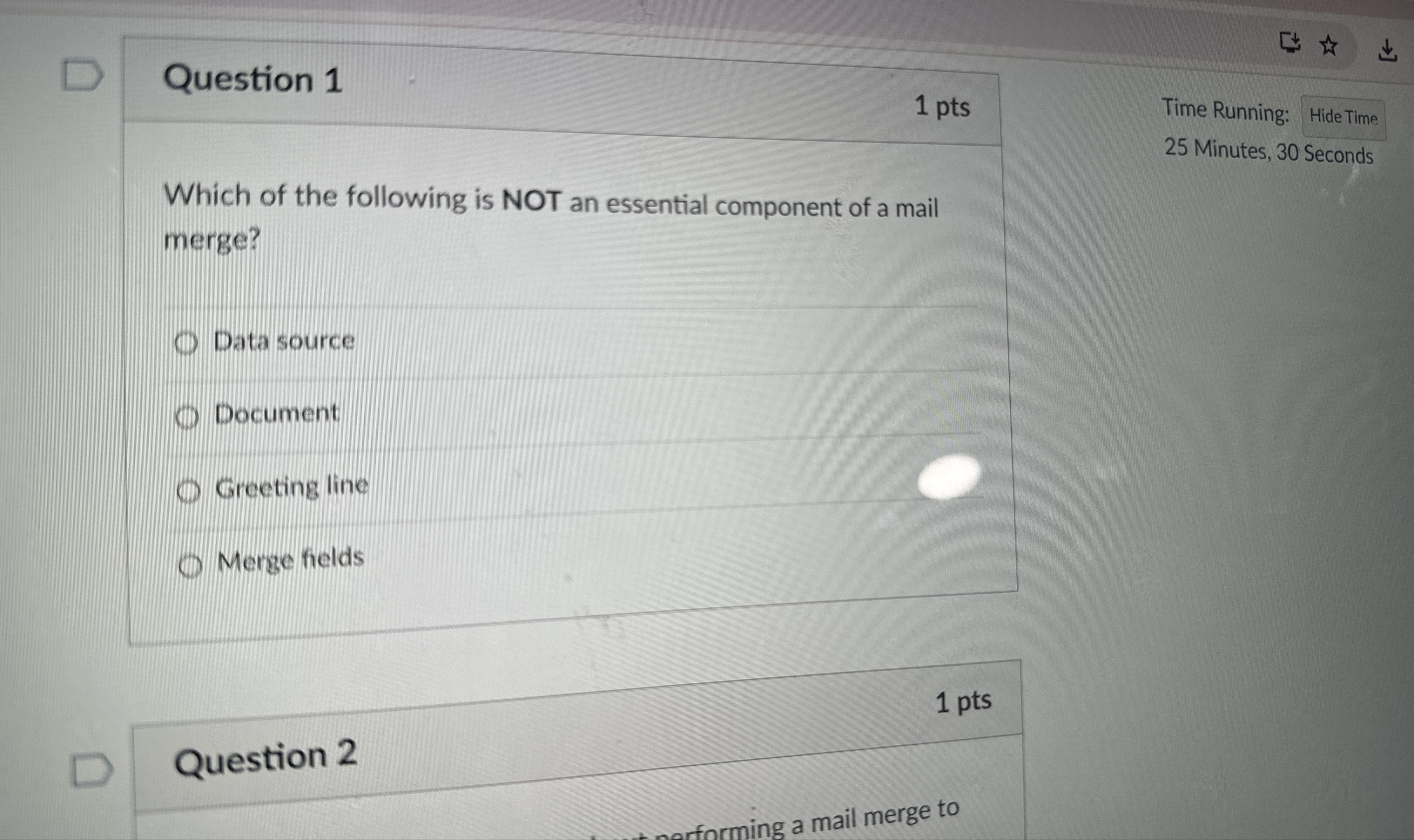 Question 1 1 pts Time Running: Hide Time Which of