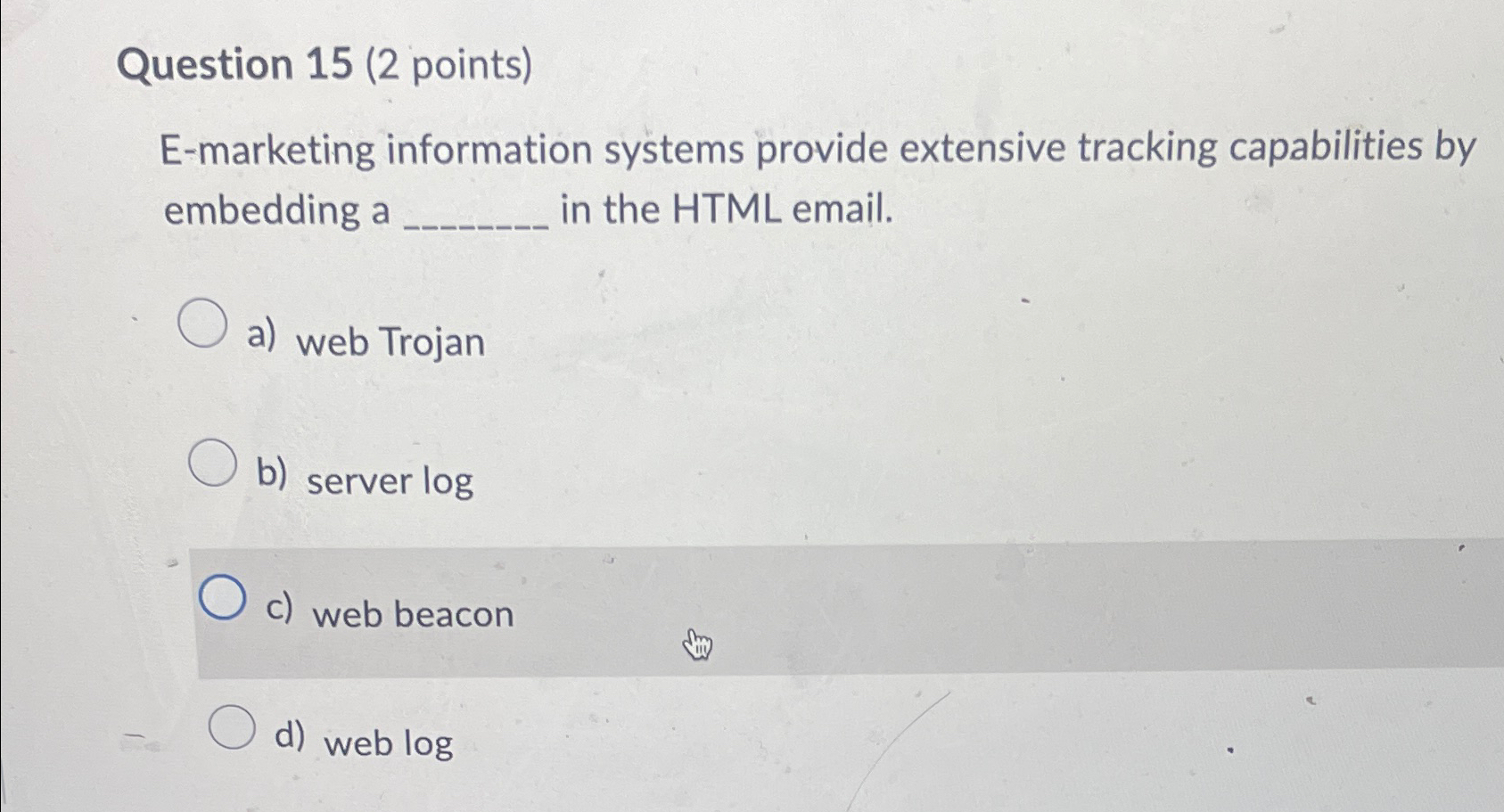 Question 1 5 ( 2 points ) E - marketing