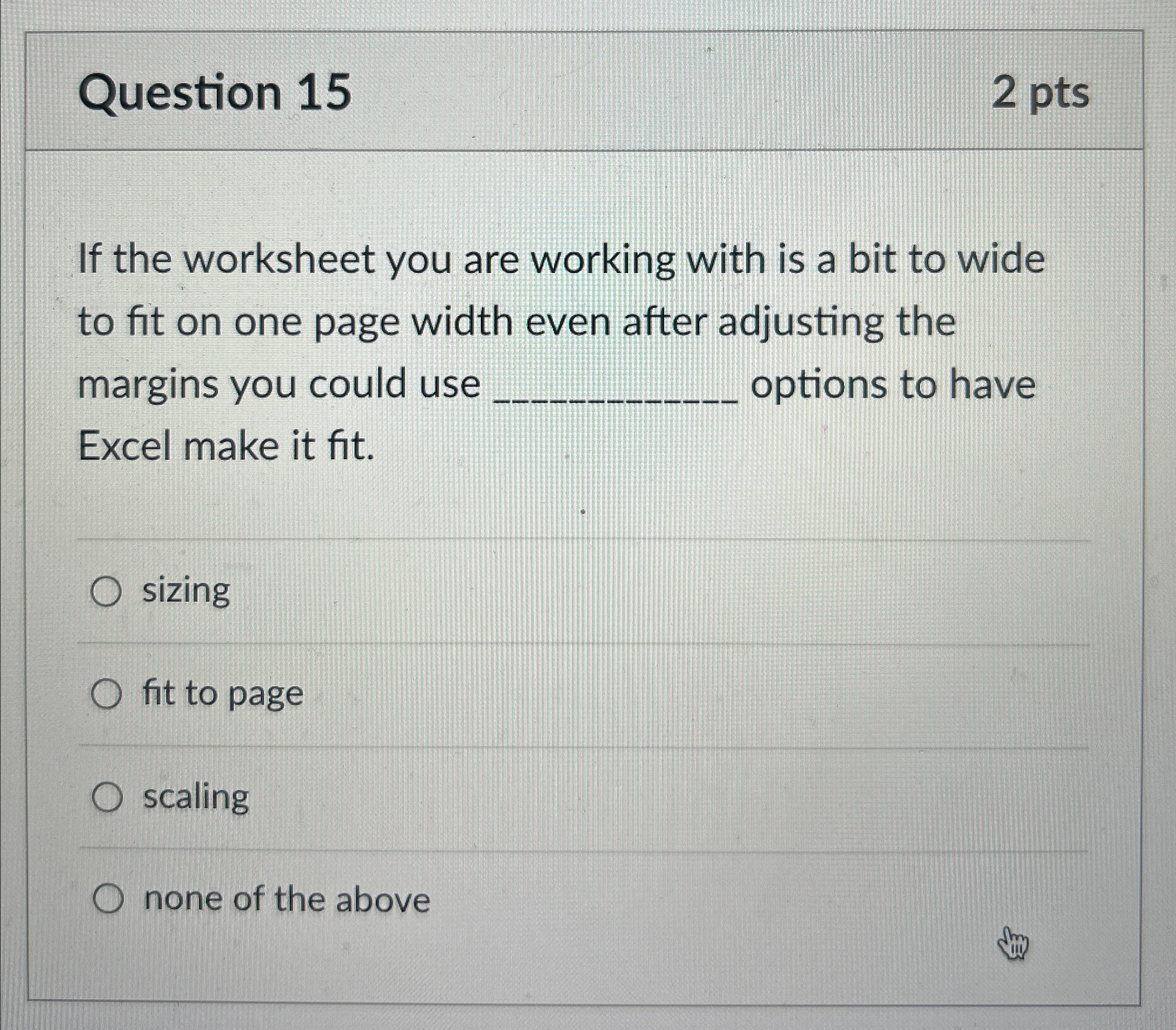 Question 1 5 2 pts If the worksheet you are