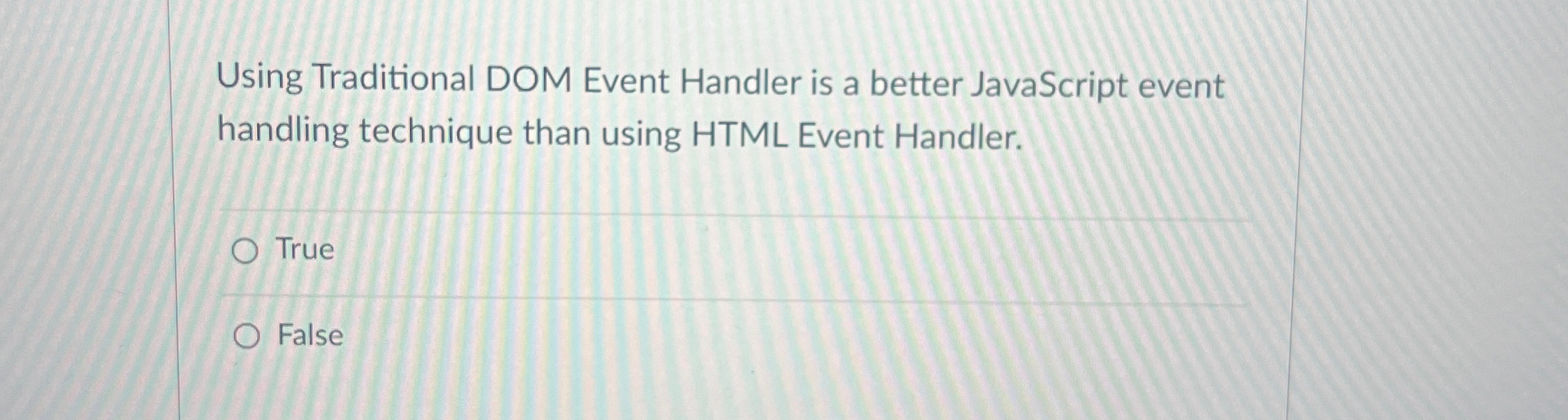 Using Traditional DOM Event Handler is a better
