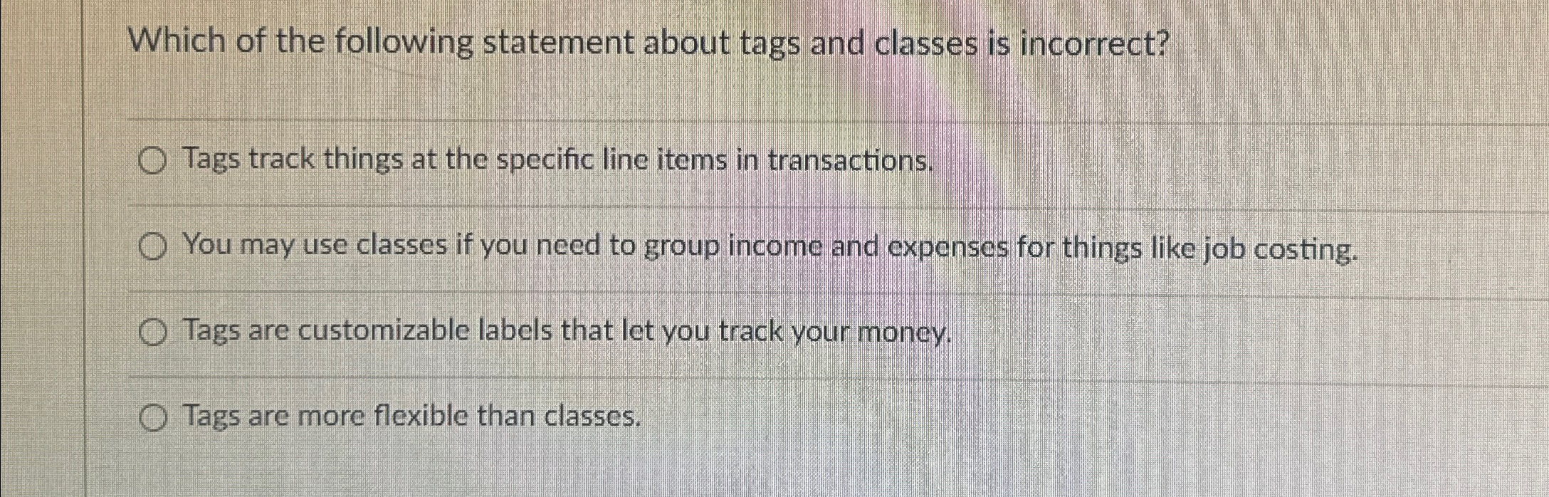 Which of the following statement about tags and