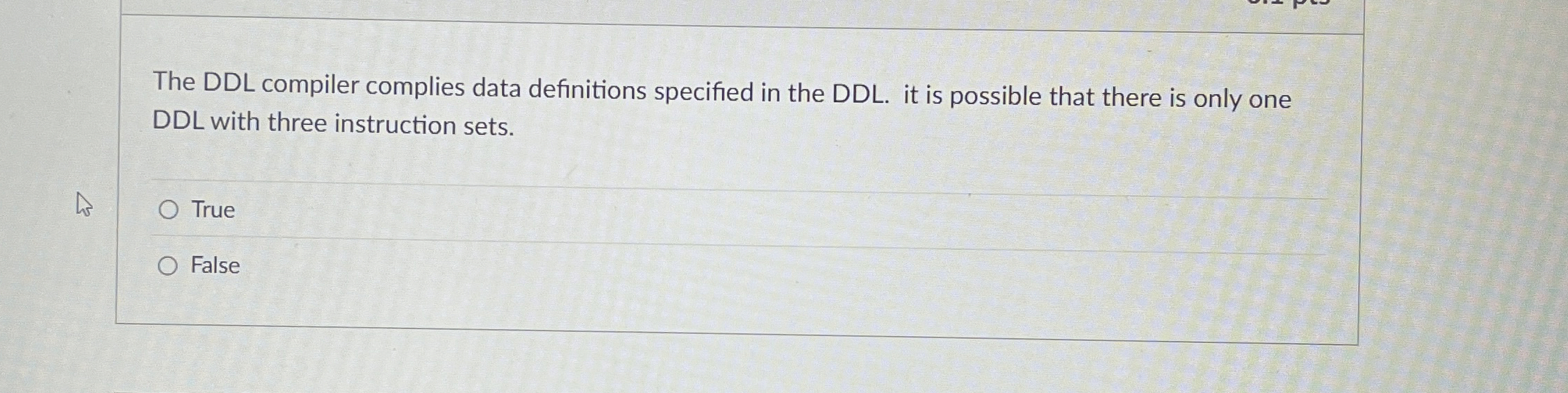 The DDL compiler complies data definitions