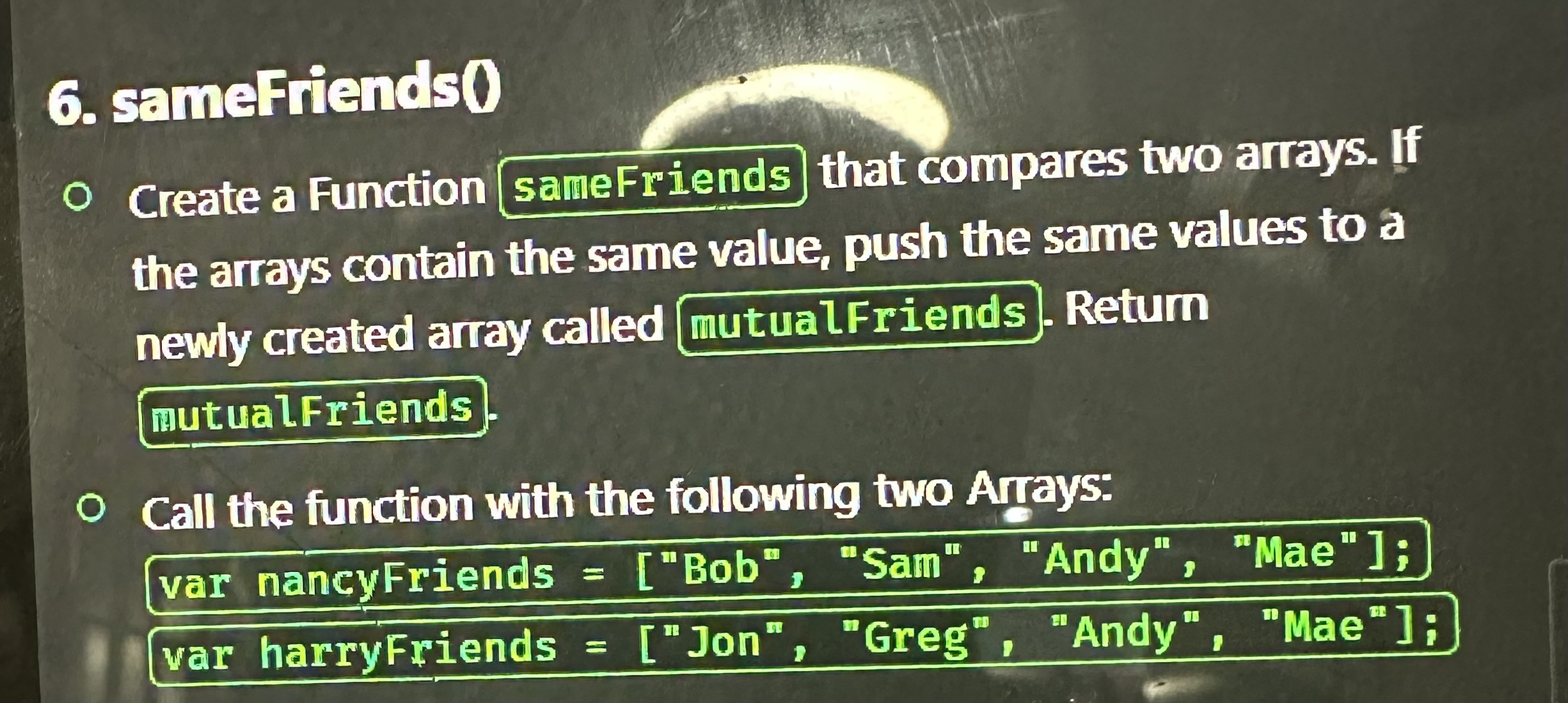 stmeFriends 0 Create a Function sameFriends that