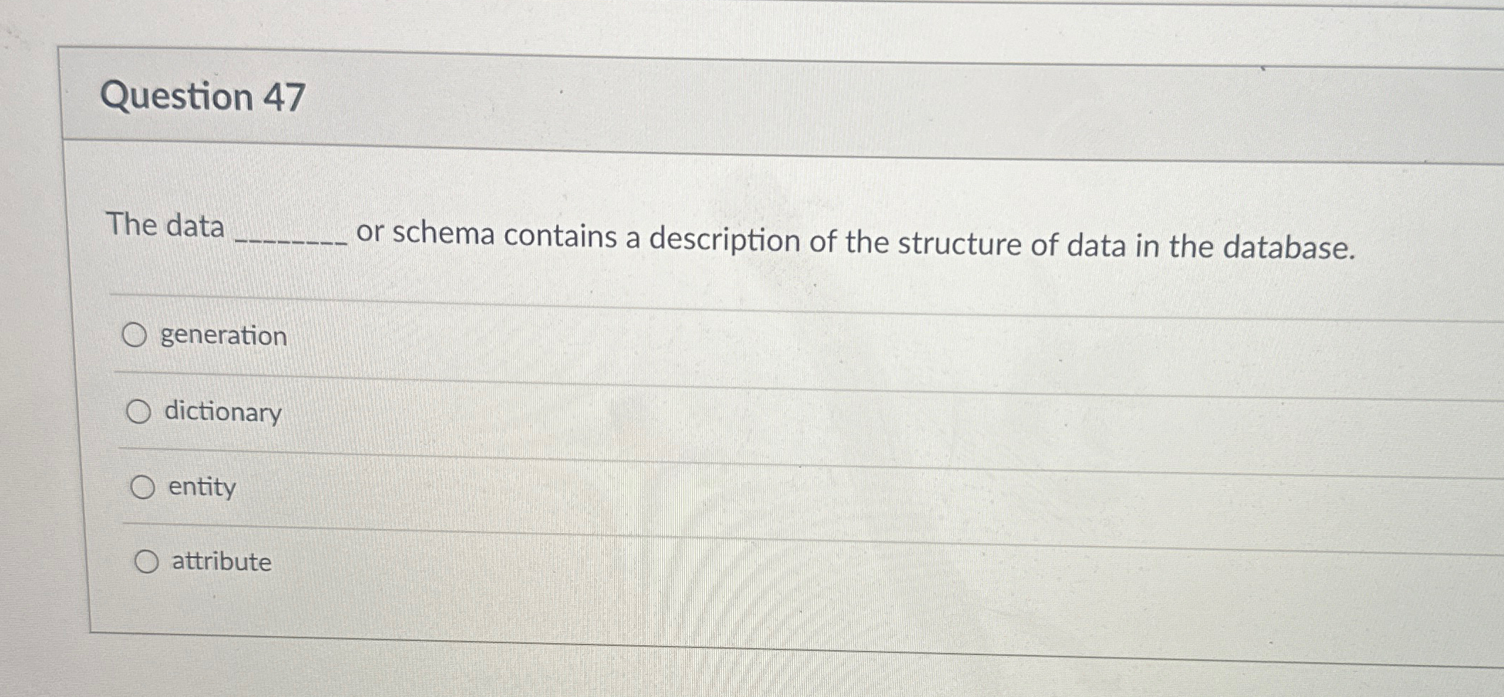 Question 4 7 The data or schema contains a