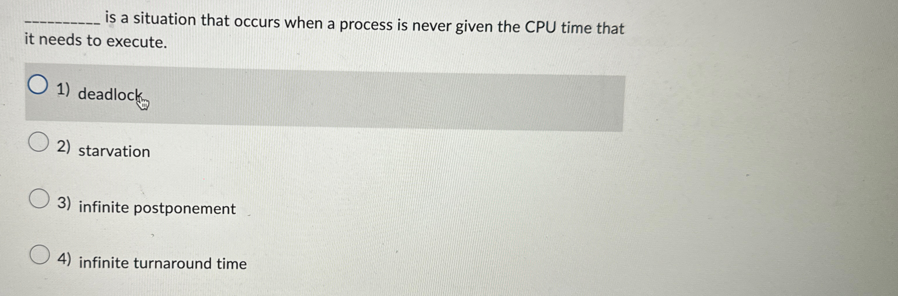 q , is a situation that occurs when a process is