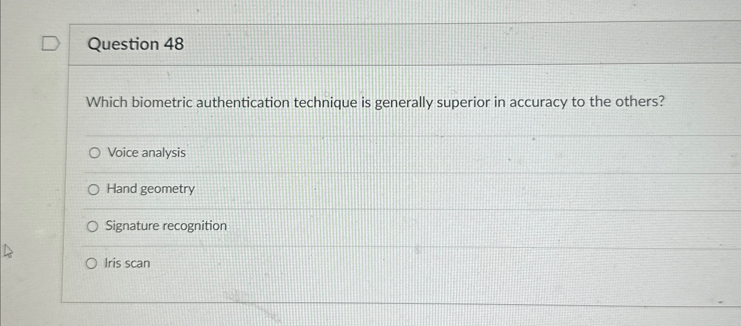 Question 4 8 Which biometric authentication