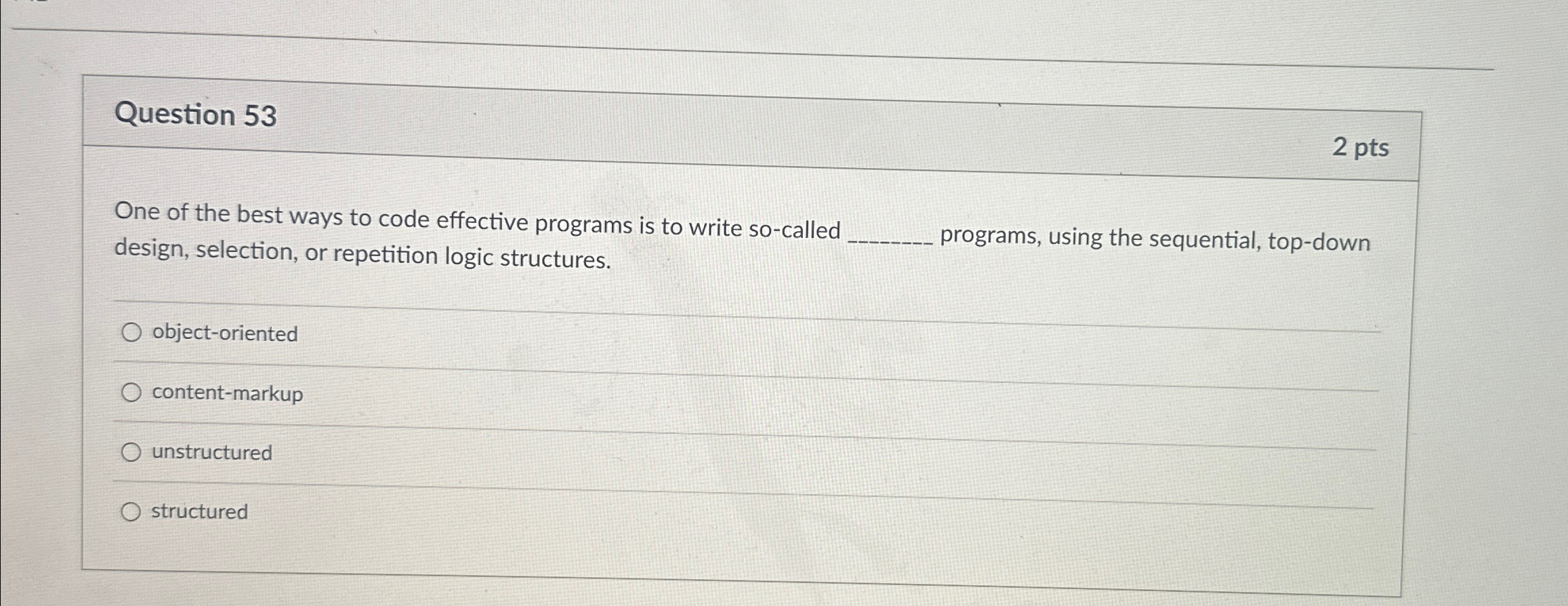 Question 5 3 2 pts One of the best ways to code
