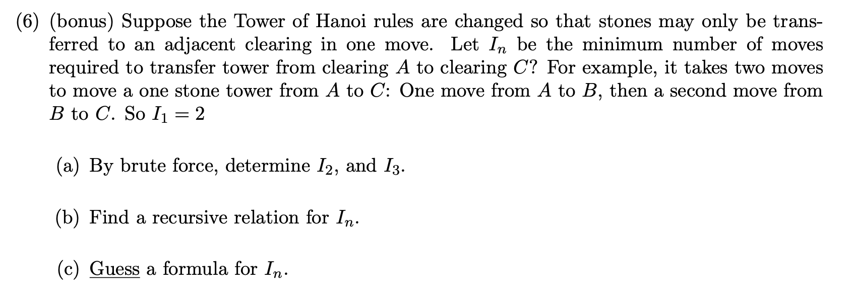 ( 6 ) ( bonus ) Suppose the Tower of Hanoi rules