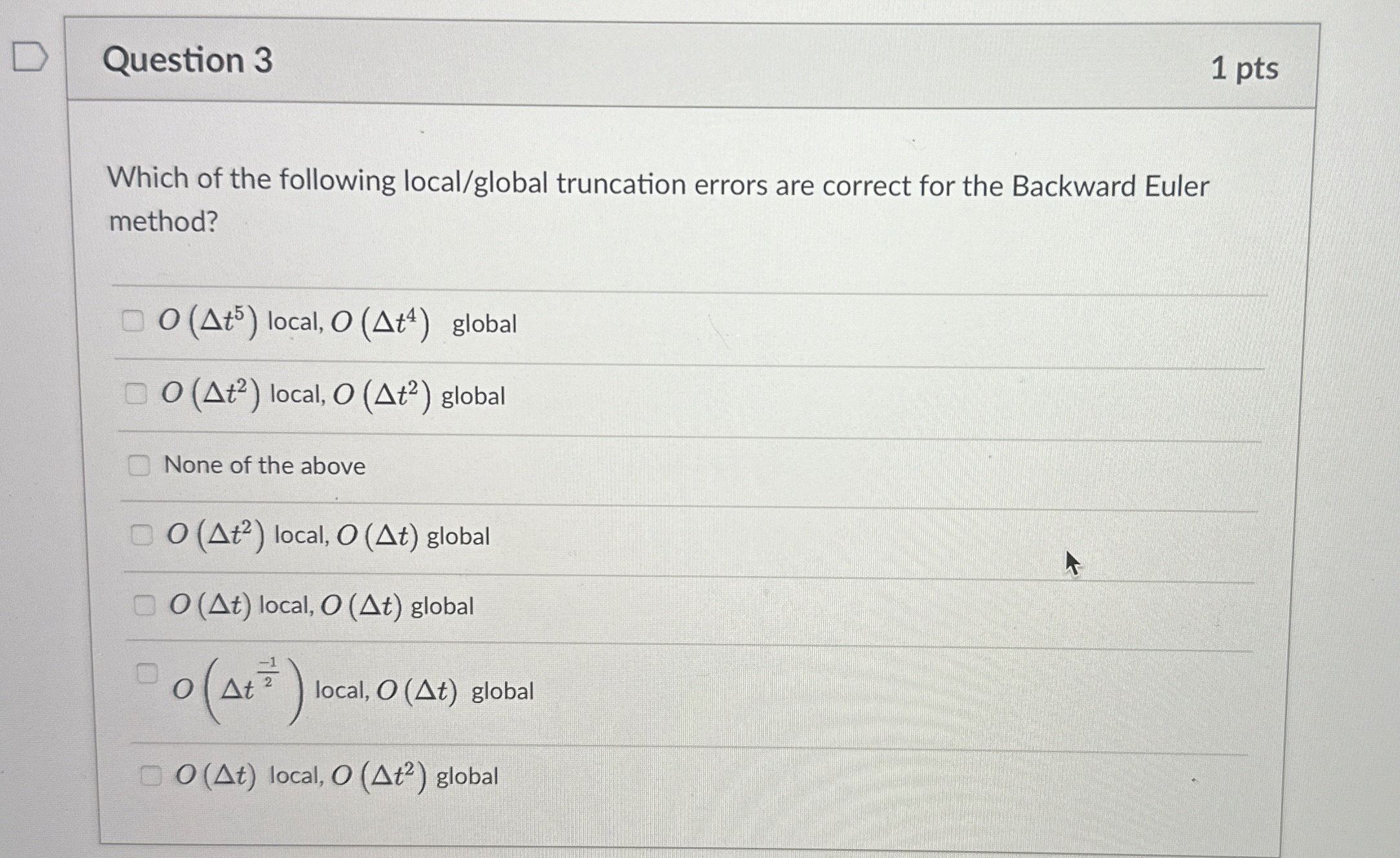Question 3 1 pts Which of the following local /