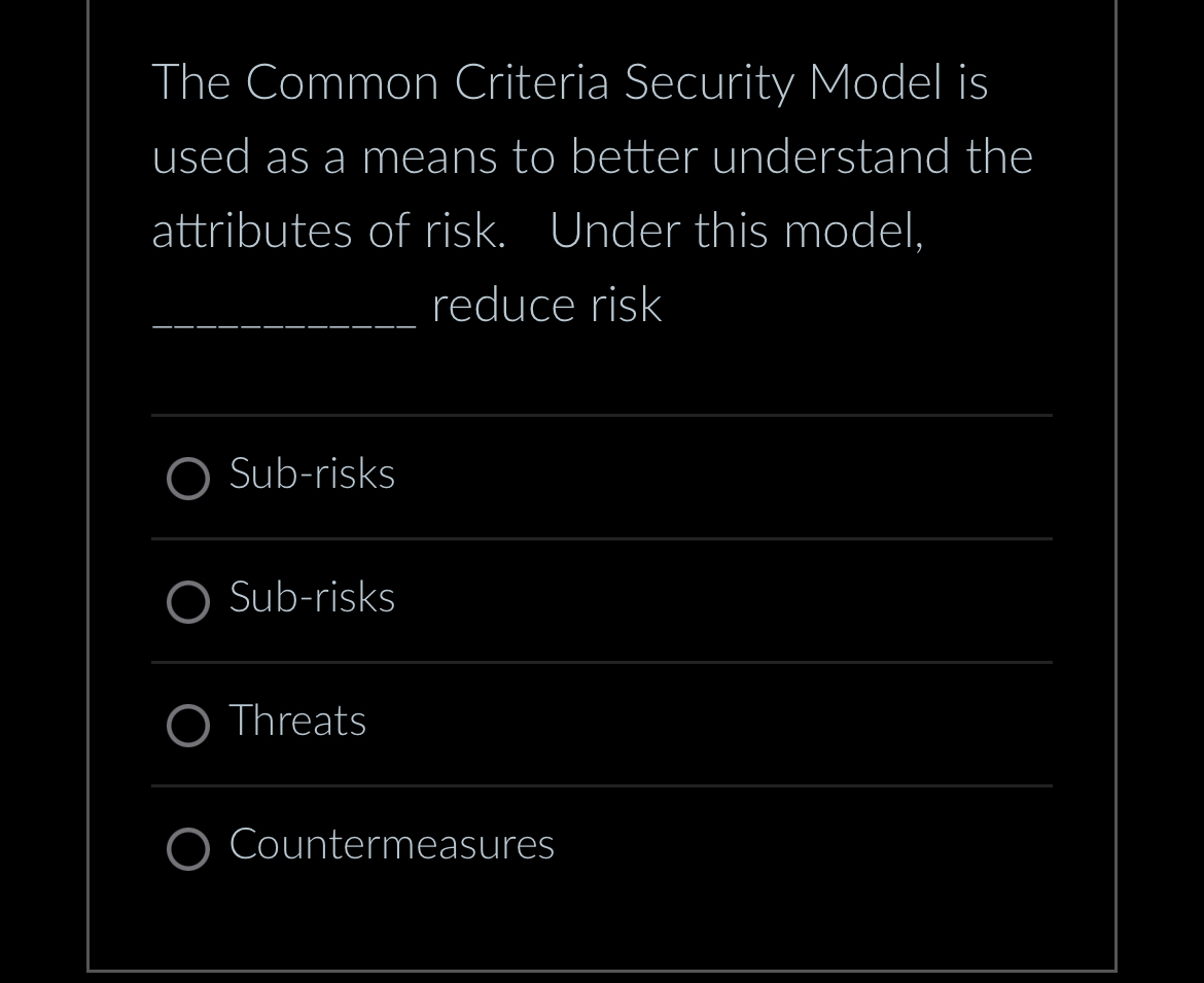 The Common Criteria Security Model is used as a