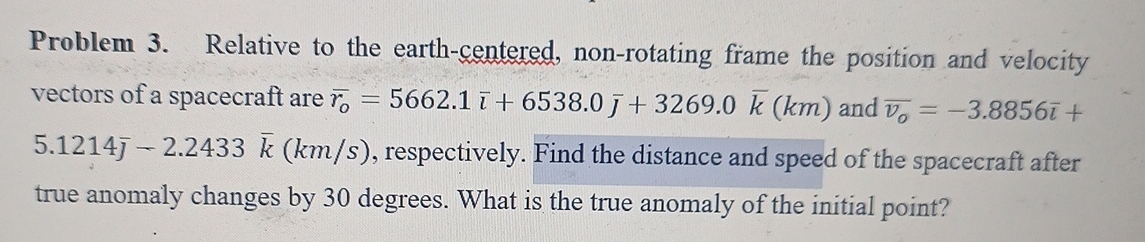 Problem 3 . Relative to the earth - centered, non
