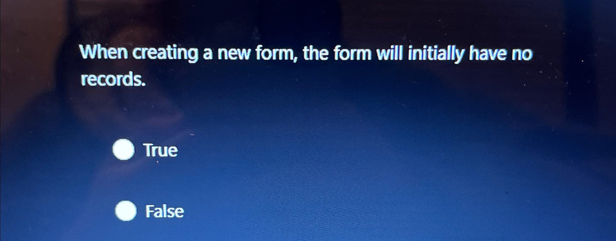 When creating a new form, the form will initially